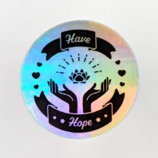 Have Hope - Holographic Stickers